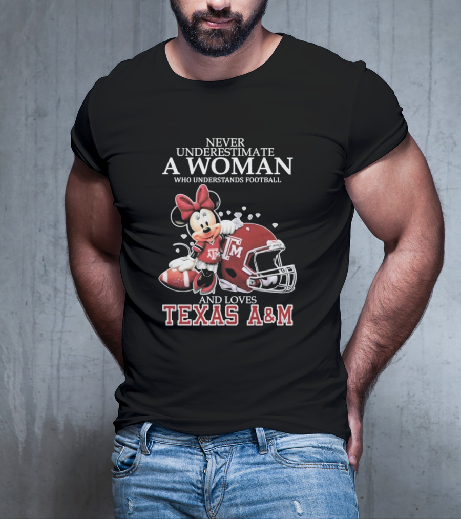 Never Underestimate A Woman Who Understands Football And Loves Texas A&M T-Shirt