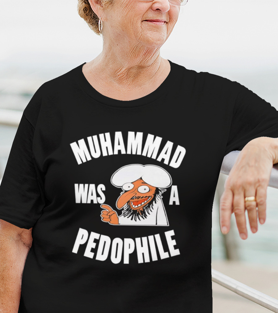 Muhammad Was A Pedophile T-Shirt