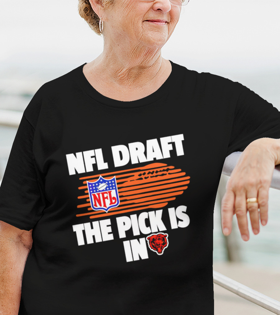 NFL Draft The Pick Is In Chicago Bears T-Shirt
