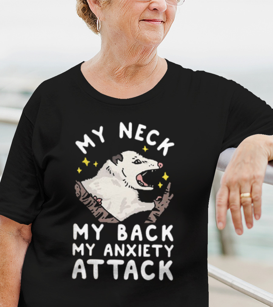 My Neck My Back My Anxiety Attack Opossum With Stars T-Shirt