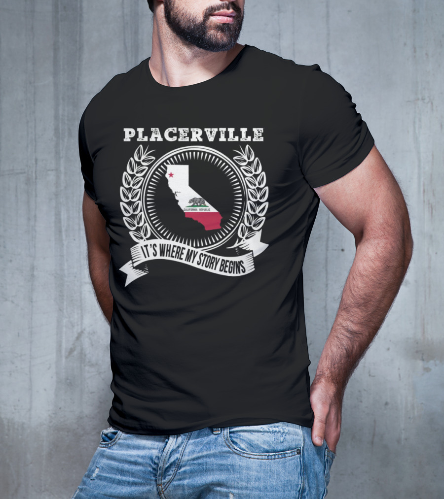 Placerville California It's Where My Story Begins Laurel Wreath State Map T-Shirt