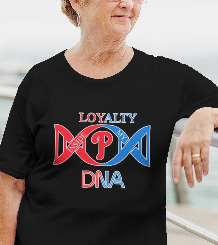 Philadelphia Phillies Loyalty Inside My DNA T-Shirt
