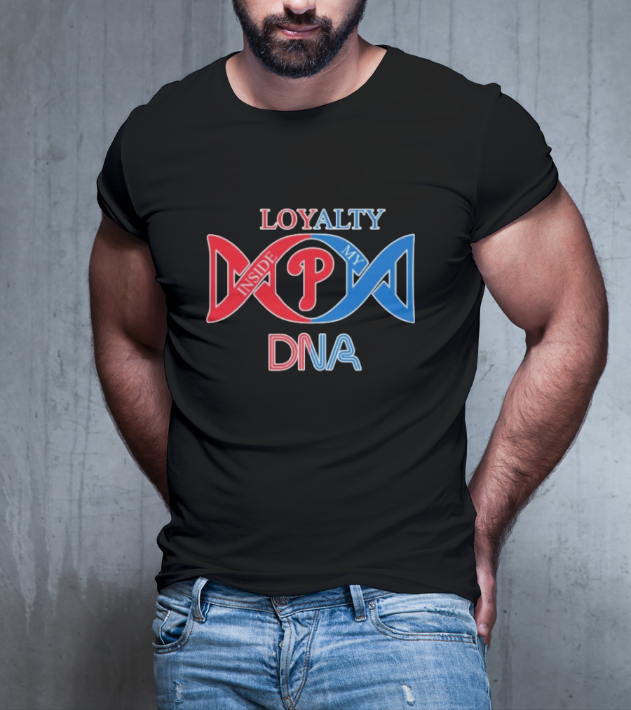 Philadelphia Phillies Loyalty Inside My DNA T-Shirt
