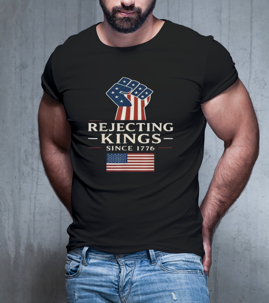 Rejecting Kings Since 1776 American Flag Fist Icon T-Shirt