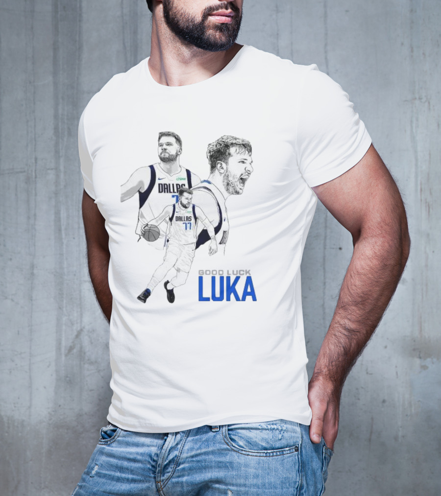 Good Luck Luka Dallas Mavericks Number 77 T-Shirt