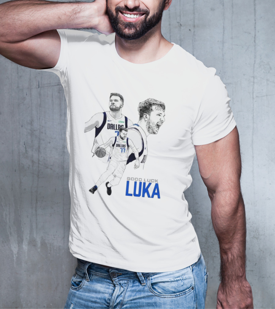 Good Luck Luka Dallas Mavericks Number 77 T-Shirt