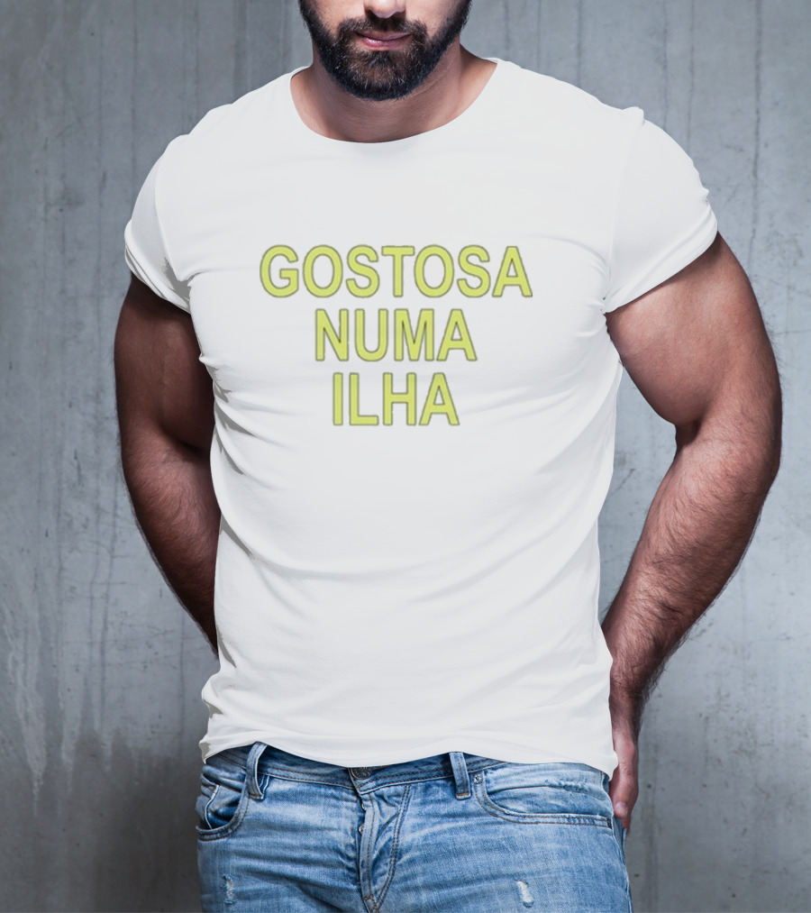 Gostosa Numa Ilha Green Bold Text T-Shirt