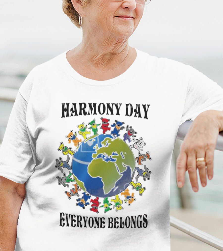 Grateful Dead Harmony Day Earth With Colorful Dancing Figures Everyone Belongs T-Shirt