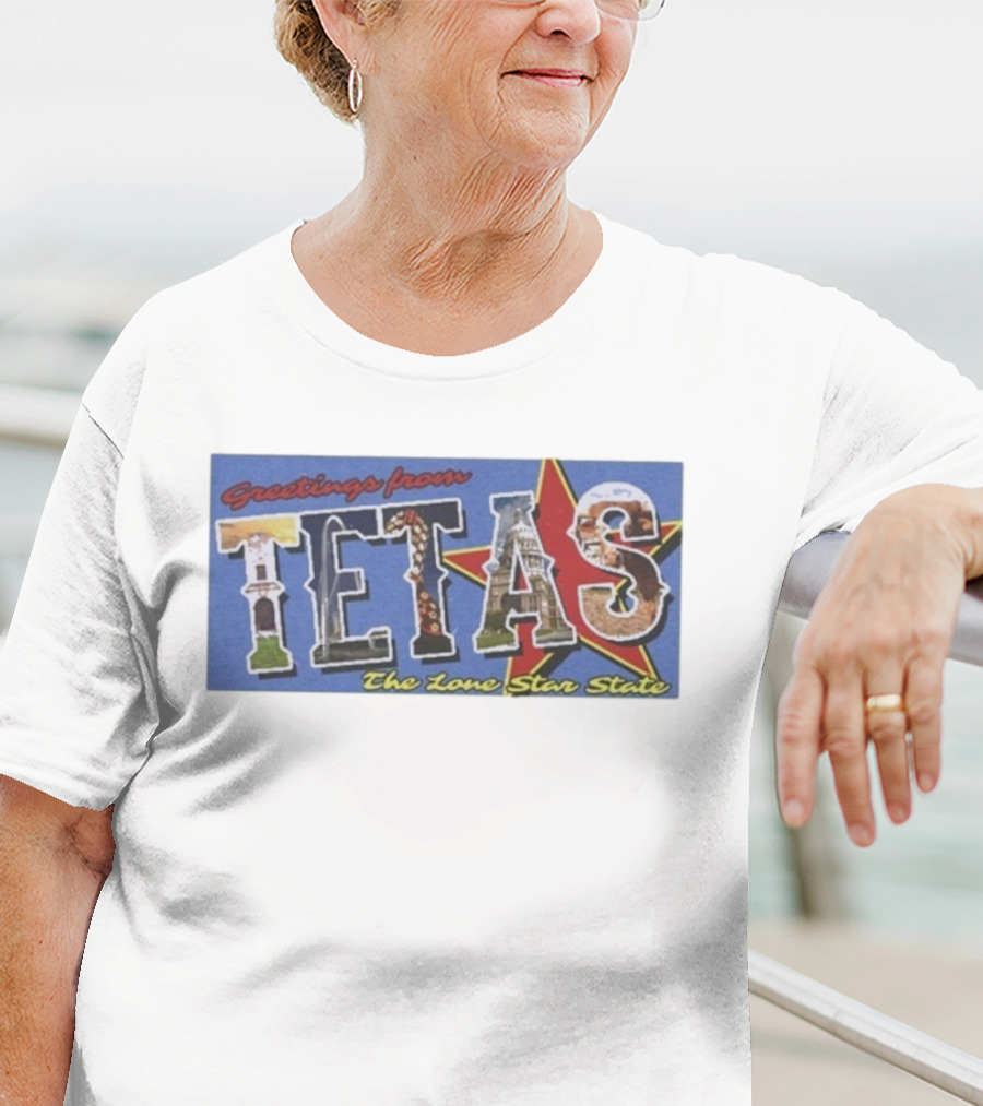 Greetings From Tetas The Lone Star State Texas Rangers T-Shirt