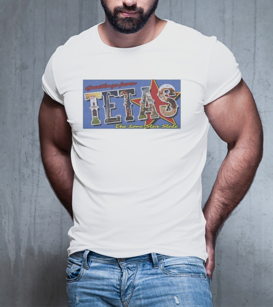 Greetings From Tetas The Lone Star State Texas Rangers T-Shirt