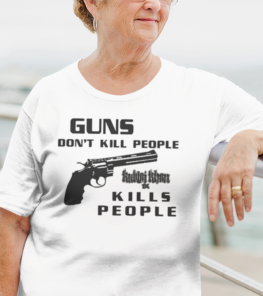 Guns Don’t Kill People Kublai Khan TX Kills People Revolver T-Shirt