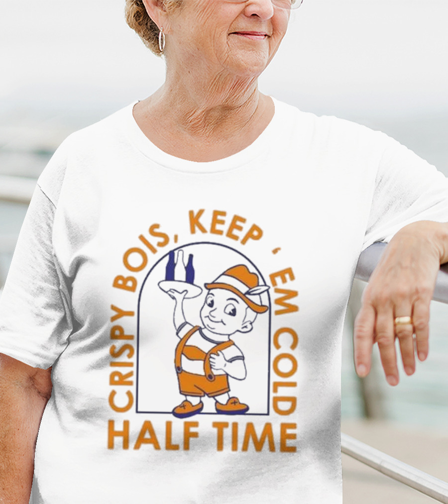 CRISPY BOIS KEEP 'EM COLD HALF TIME T-Shirt