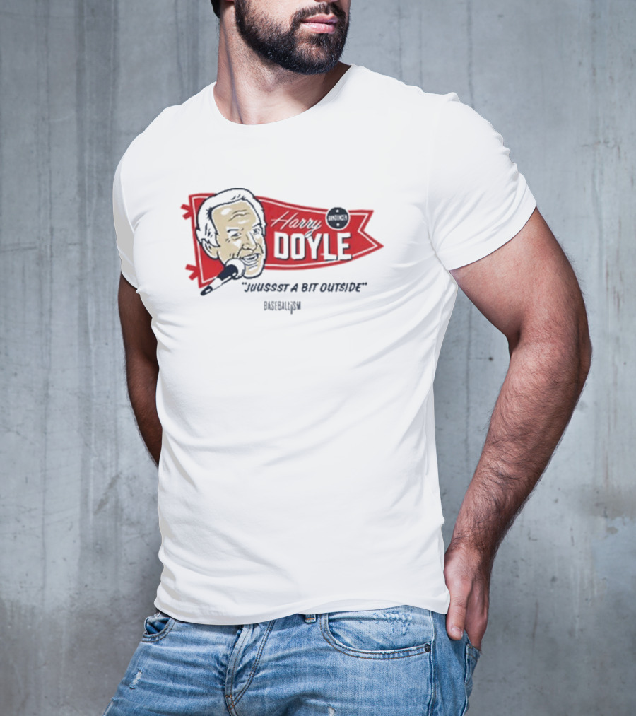 "Harry Doyle Just A Bit Outside Major League" T-Shirt