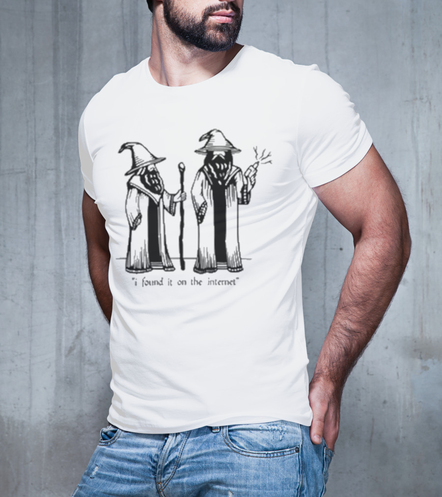 I Found It On The Internet Wizard Robe Hat Wand T-Shirt