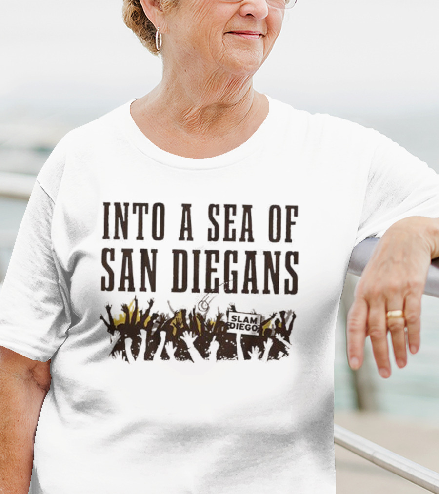 San Diegans Into A Sea Of Fans With Sign Cheers T-Shirt
