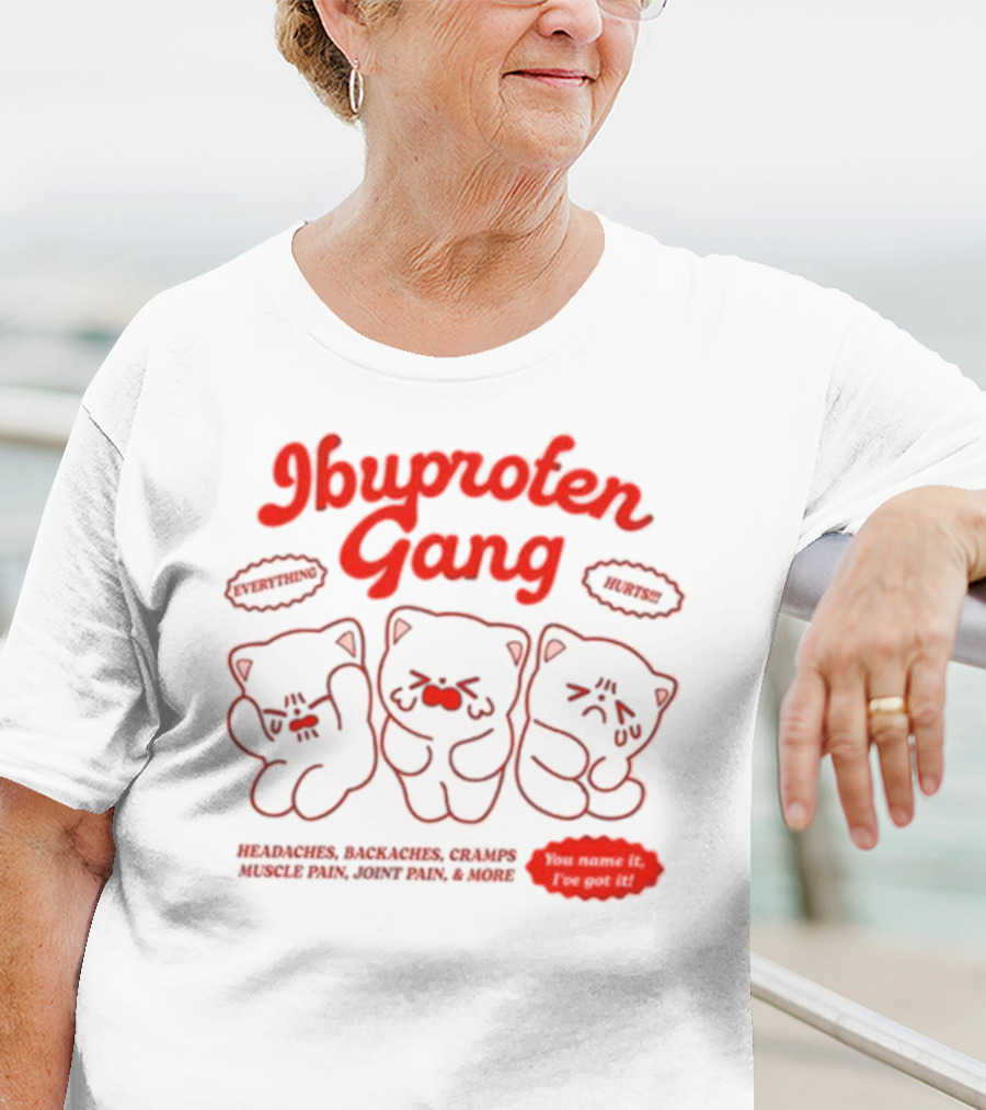 Ibuprofen Gang Headaches Backaches Cramps Muscle Pain Joint Pain & More Cute Bear Cartoon T-Shirt