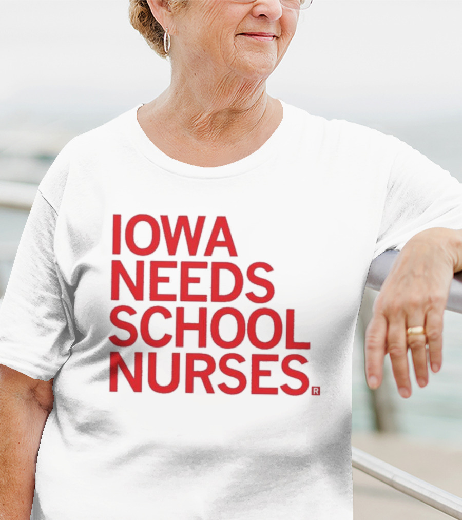Iowa Needs School Nurses T-Shirt