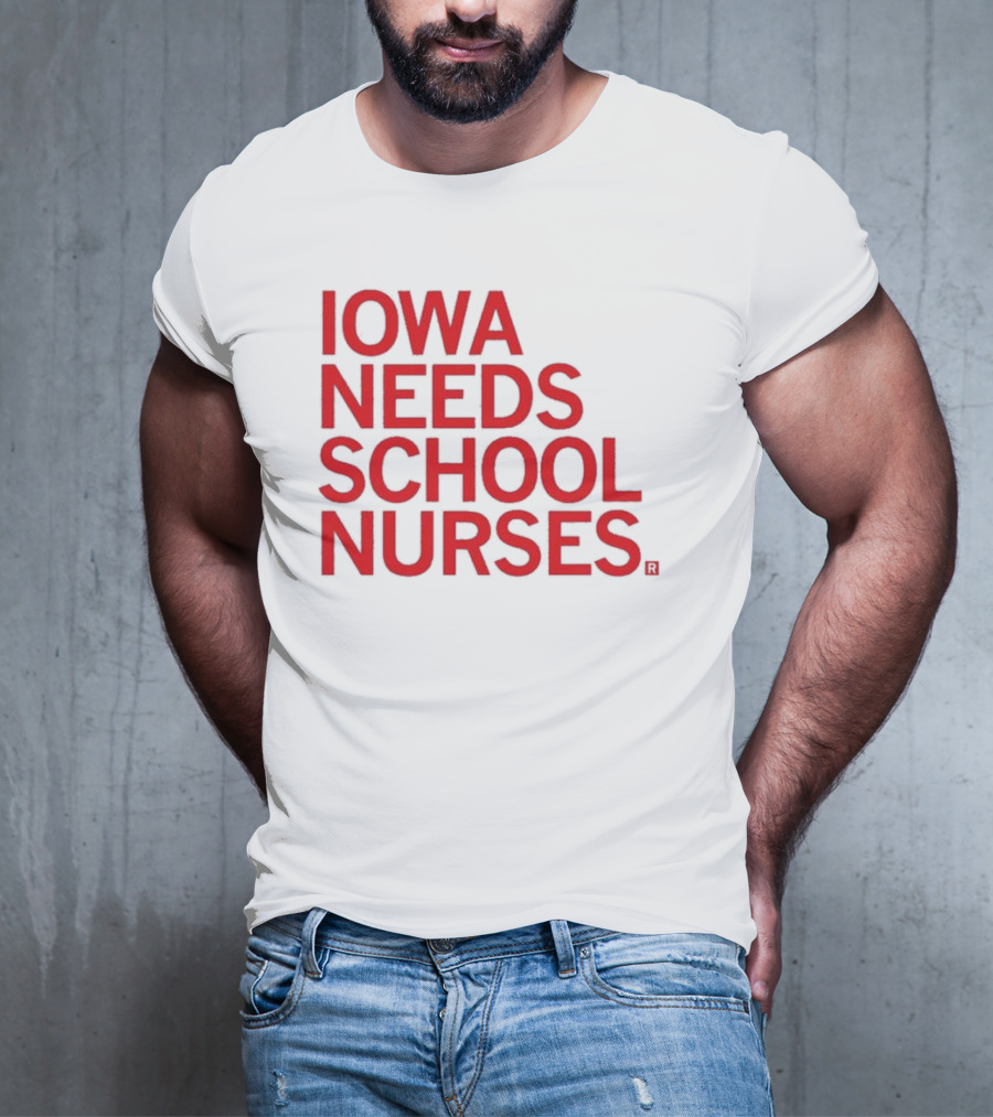Iowa Needs School Nurses T-Shirt