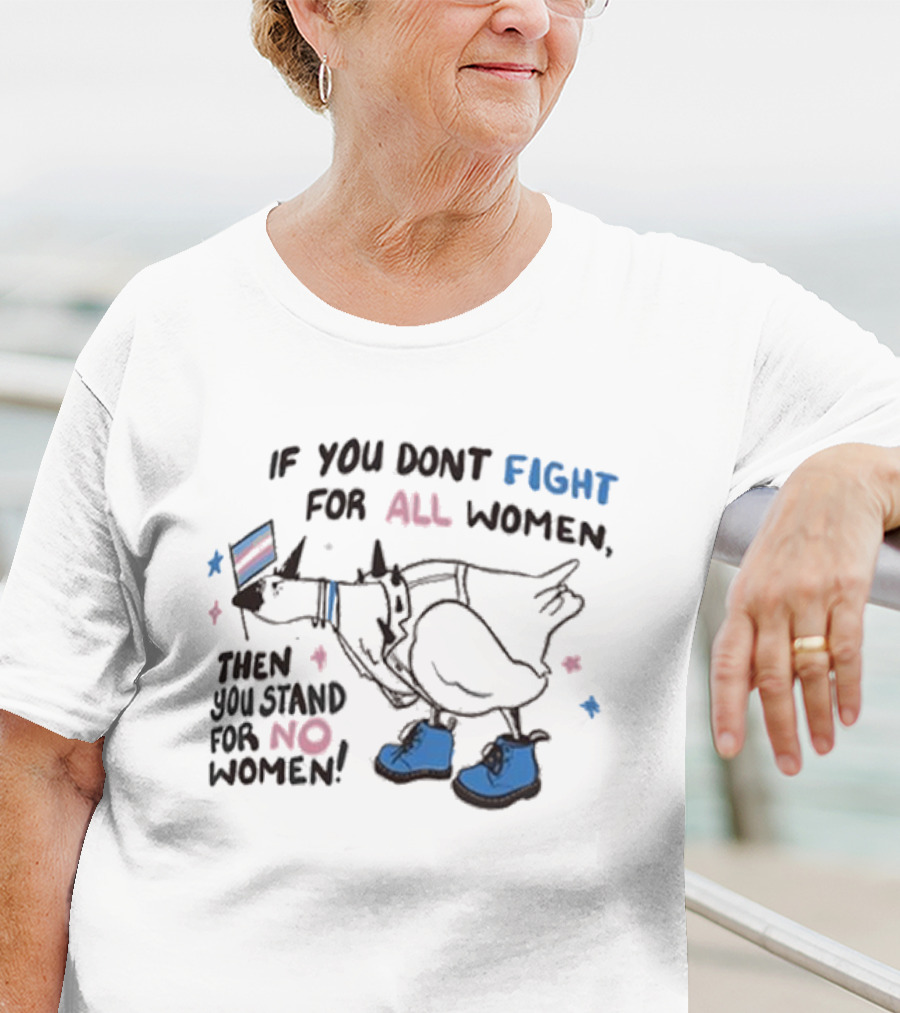 If You Don’t Fight For All Women Then You Stand For No Women Colorful Boot Graphic T-Shirt
