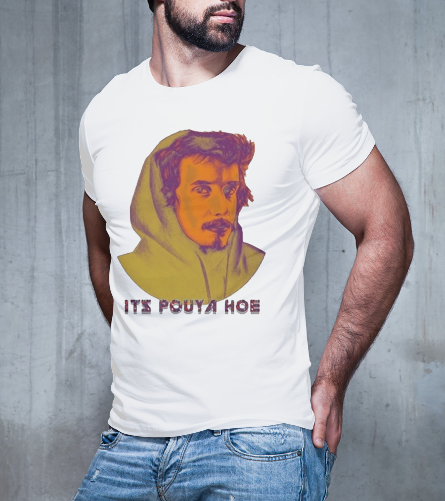 Its Pouya Hoe Portrait T-Shirt