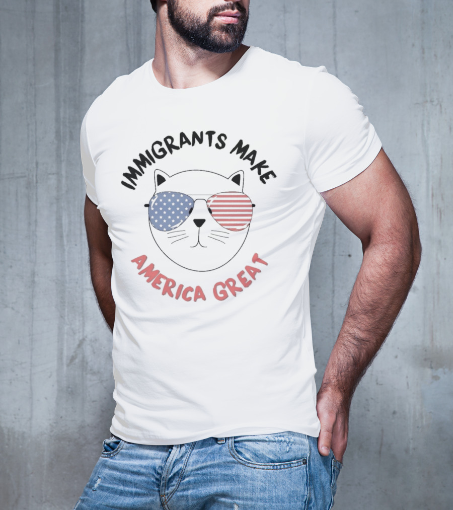 "Immigrants Make America Great Cat With Patriotic Sunglasses" T-Shirt