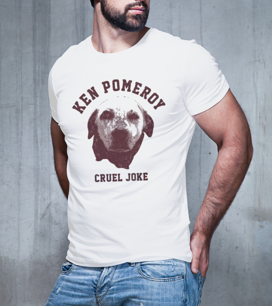 Ken Pomeroy Cruel Joke Dog Face Design T-Shirt