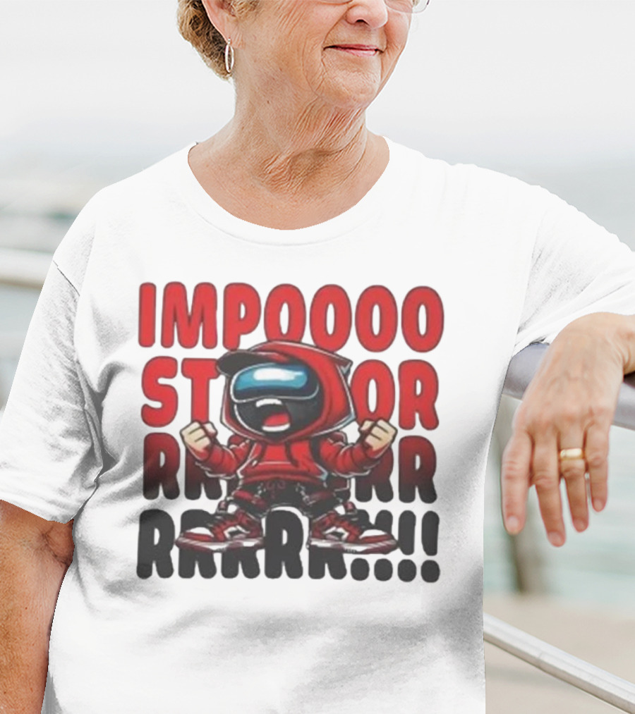 IMPOSSIBLE IMPOSTOR MEEEME RRRR!!! T-Shirt
