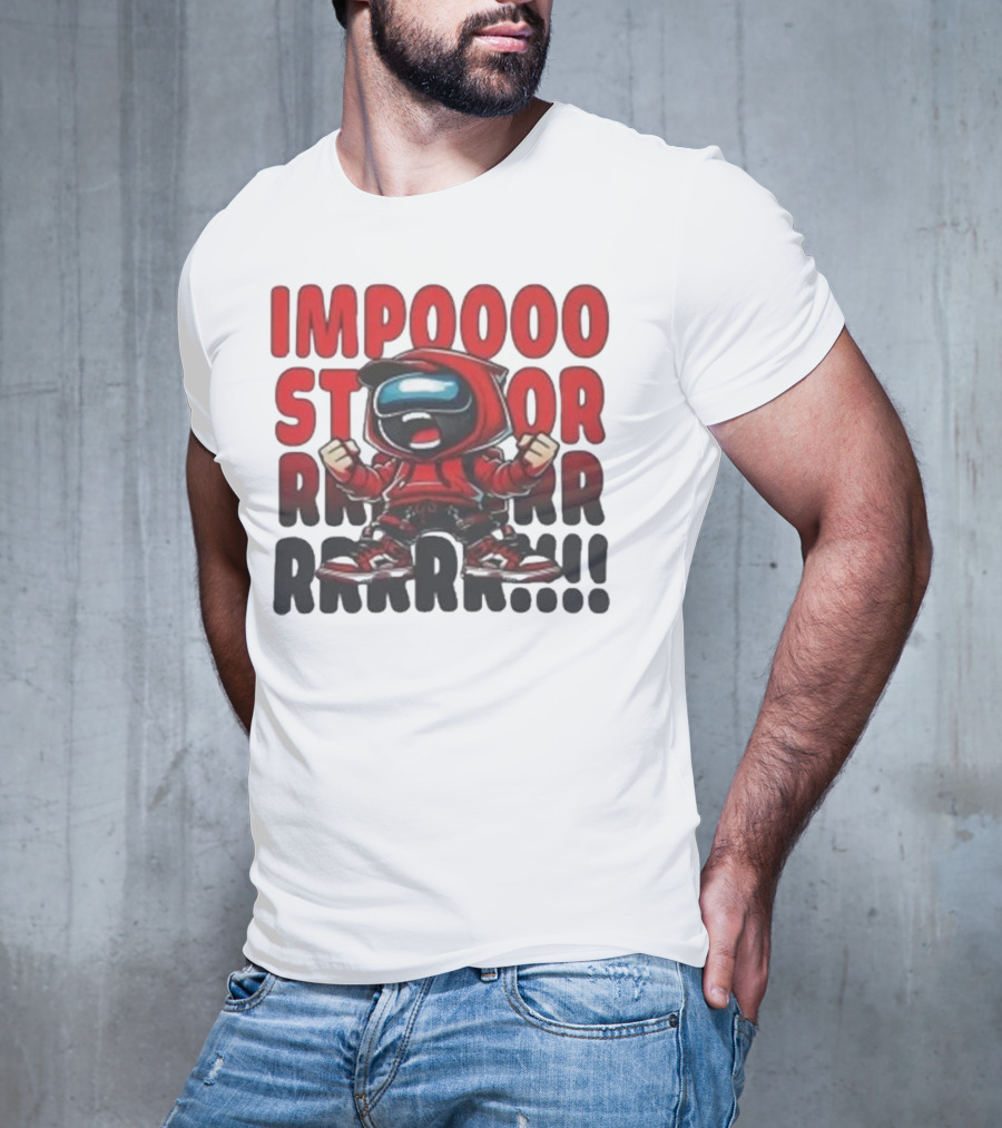 IMPOSSIBLE IMPOSTOR MEEEME RRRR!!! T-Shirt