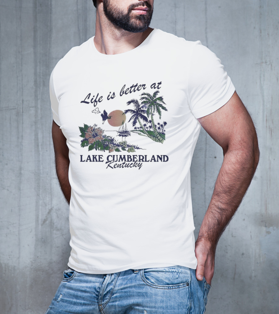 Life Is Better At Lake Cumberland Kentucky Tropical Sunset T-Shirt