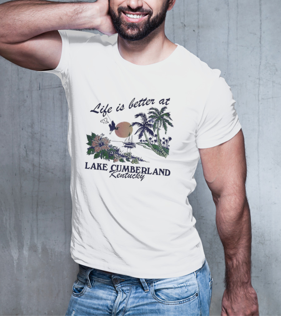 Life Is Better At Lake Cumberland Kentucky Tropical Sunset T-Shirt