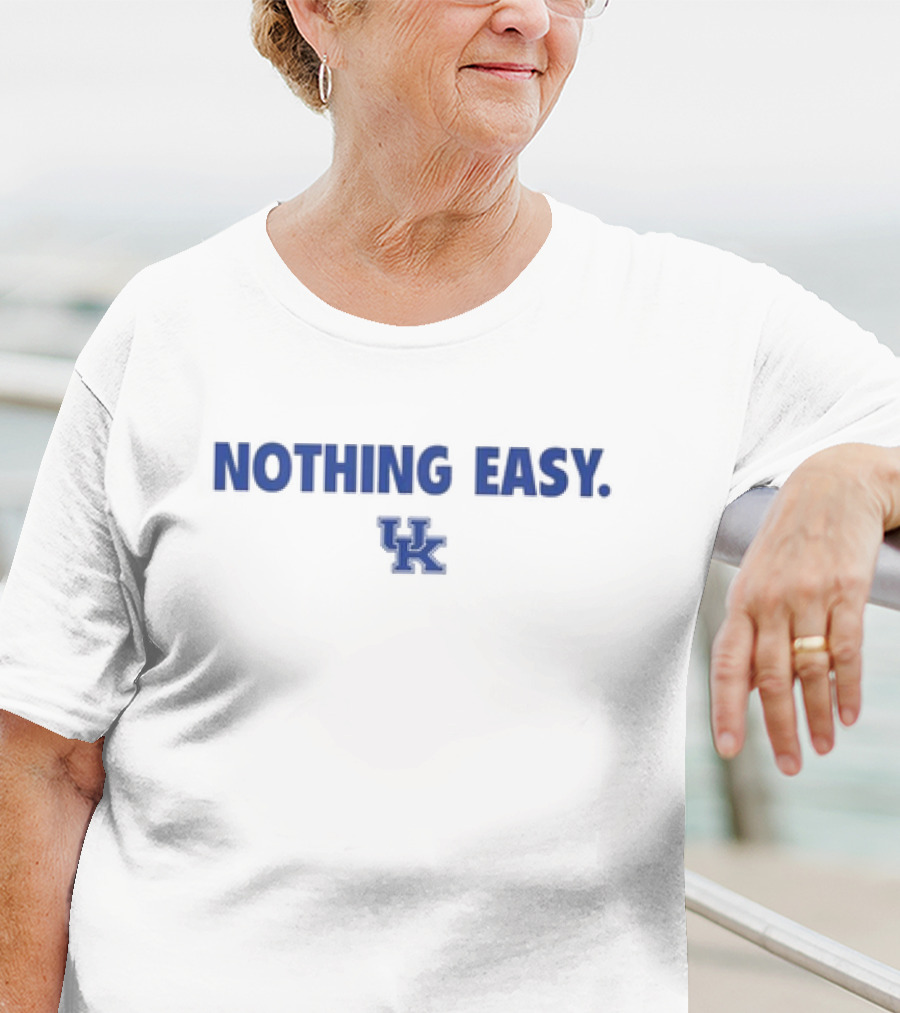 Kentucky Wildcats Nothing Easy UK T-Shirt