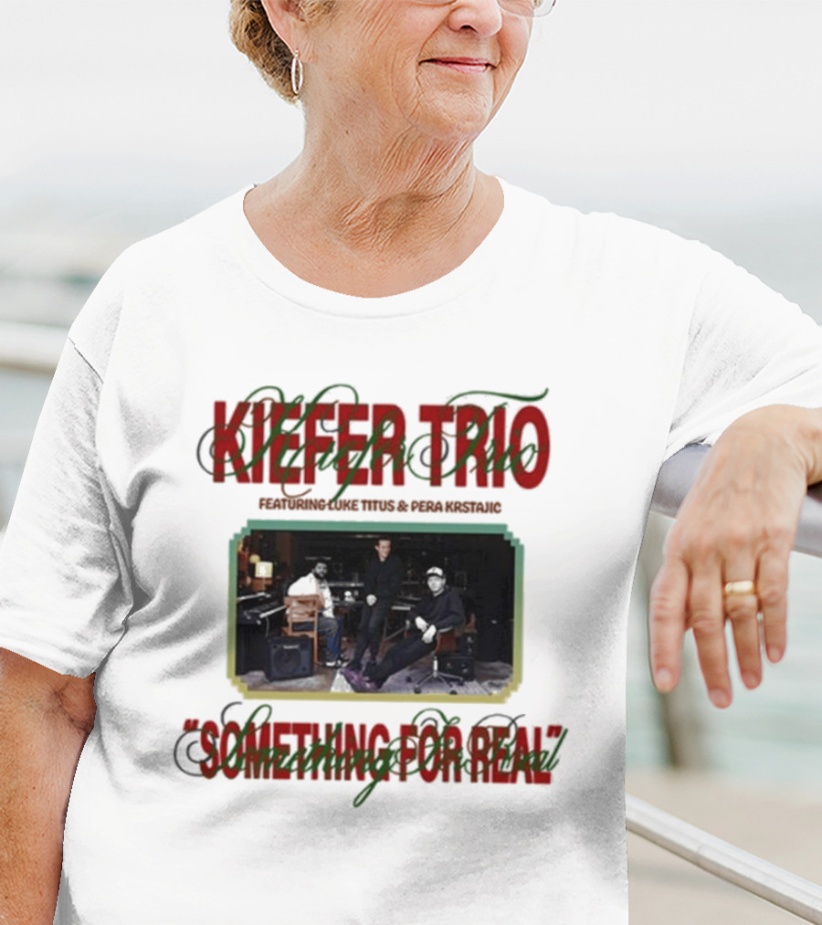 Kiefer Trio Something For Real Live Performance Scene T-Shirt