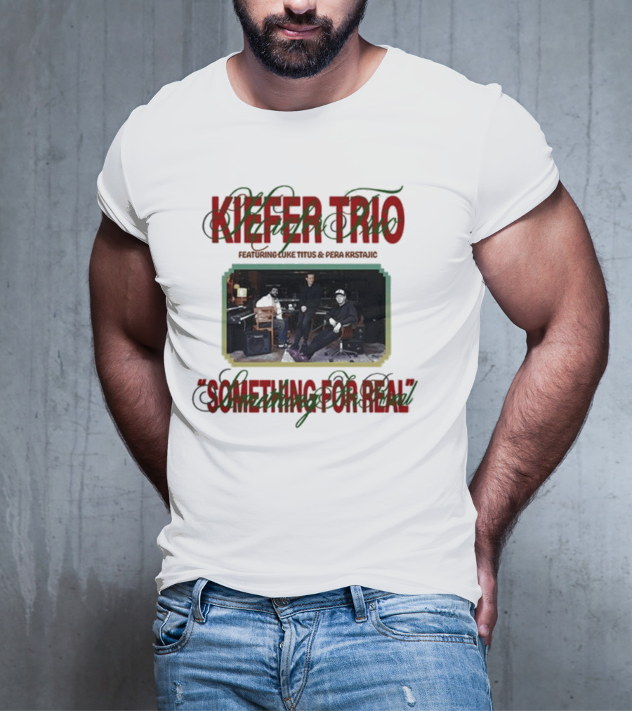 Kiefer Trio Something For Real Live Performance Scene T-Shirt