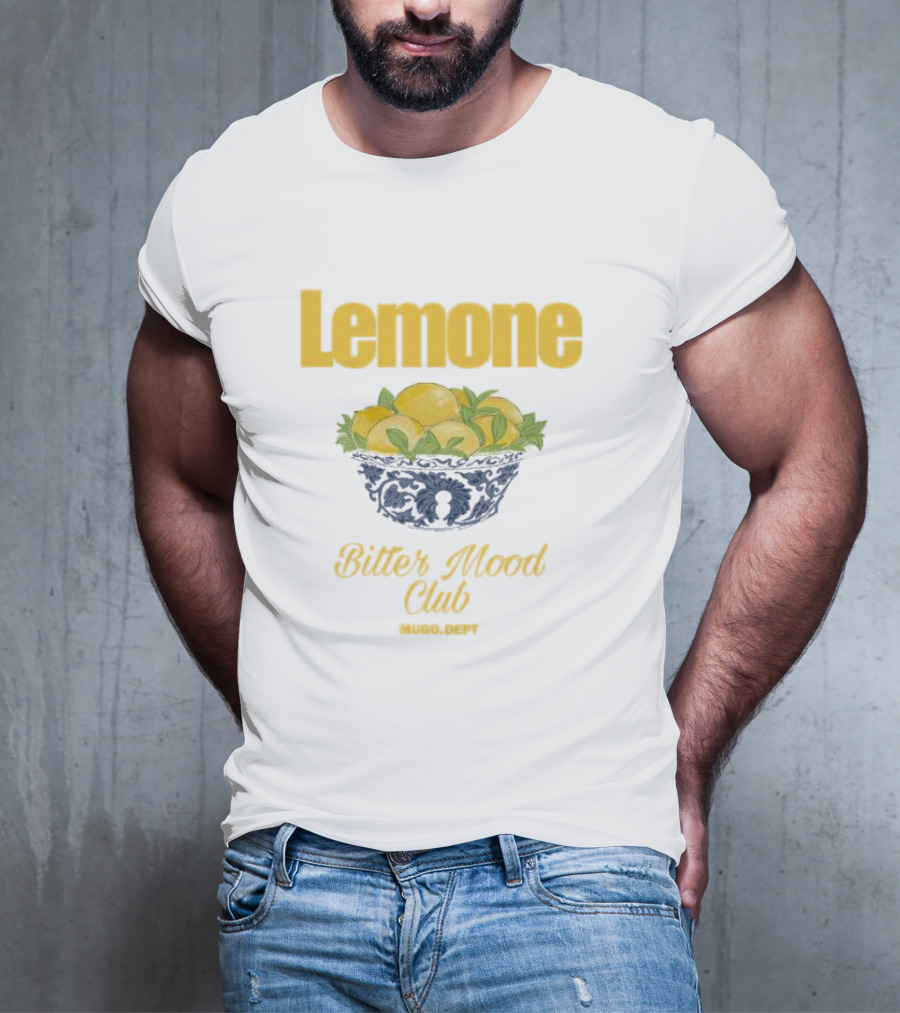 Lemone Bitter Mood Club O Dept Lemons In Bowl T-Shirt