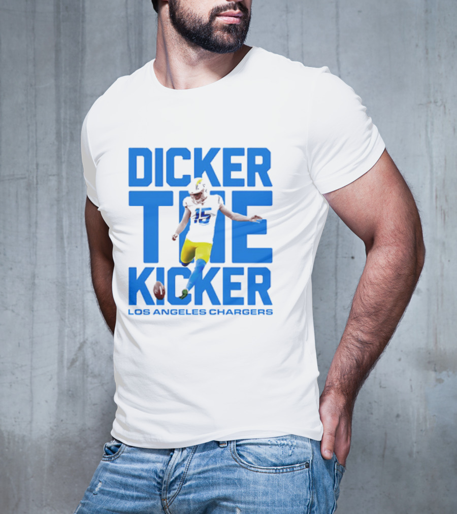 Dicker The Kicker Los Angeles Chargers Football T-Shirt