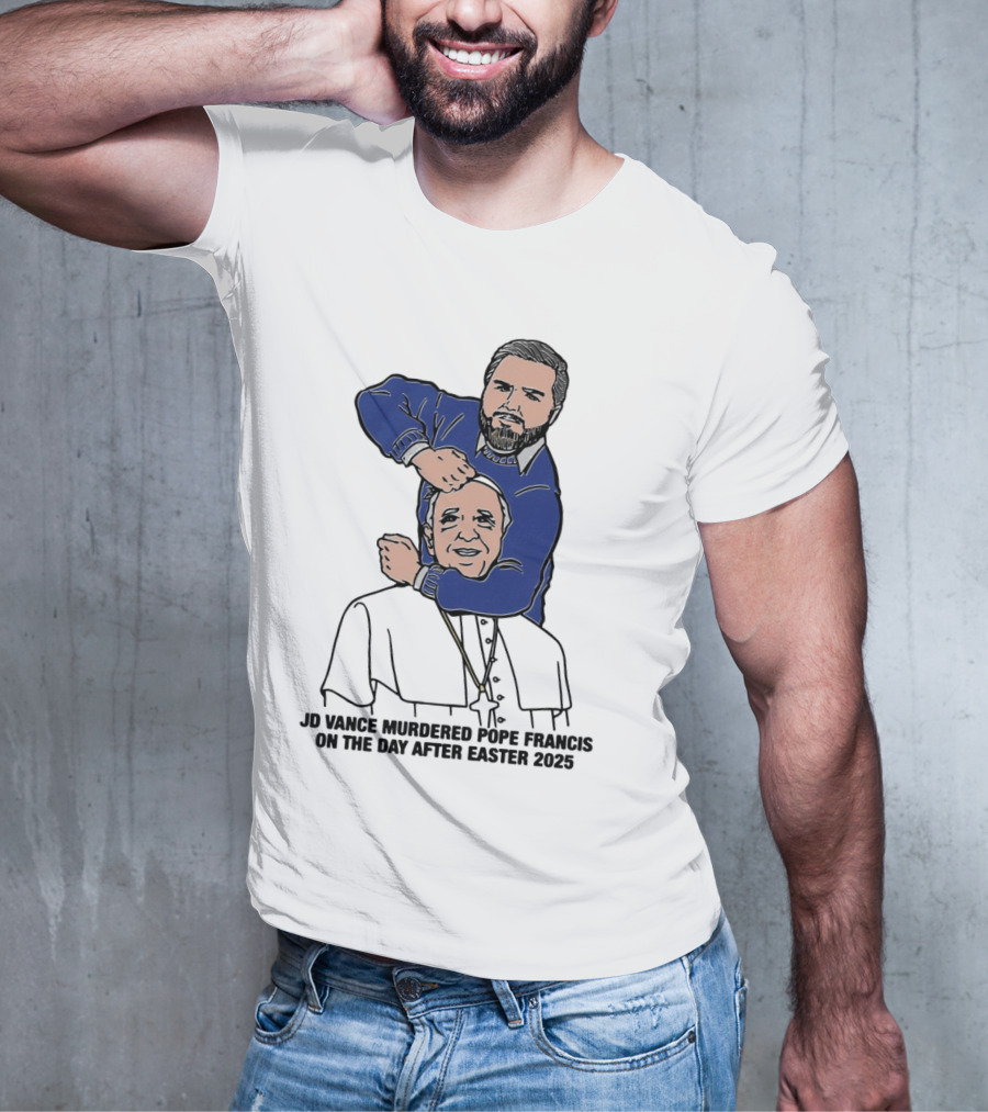JD Vance And Pope Francis Day After Easter 2025 T-Shirt