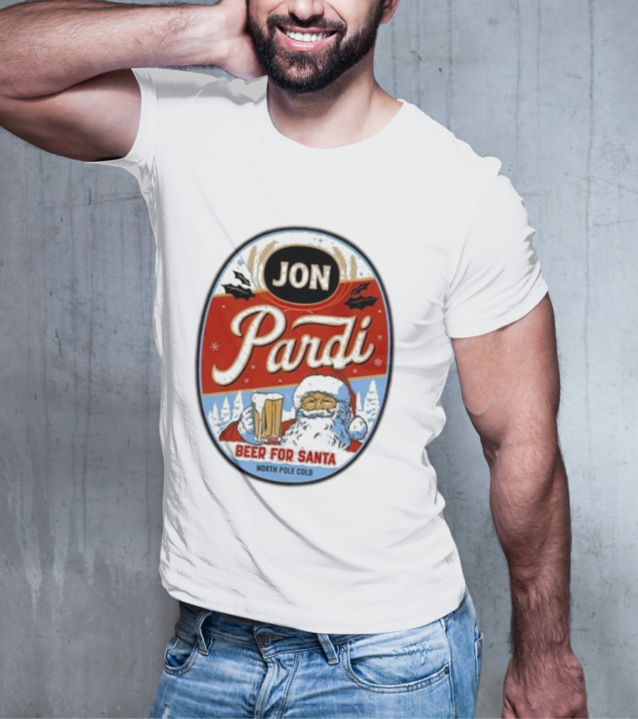 Jon Pardi Beer For Santa North Pole Cold Holiday Festive Design T-Shirt