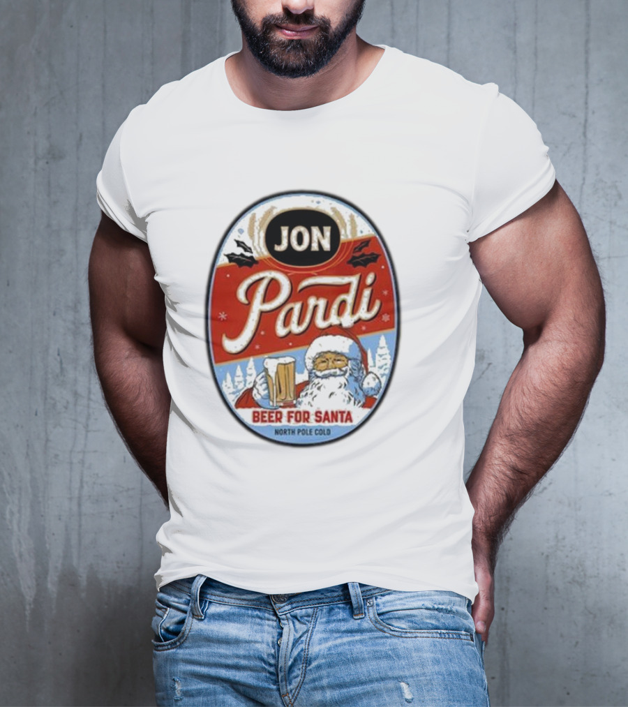 Jon Pardi Beer For Santa North Pole Cold Holiday Festive Design T-Shirt