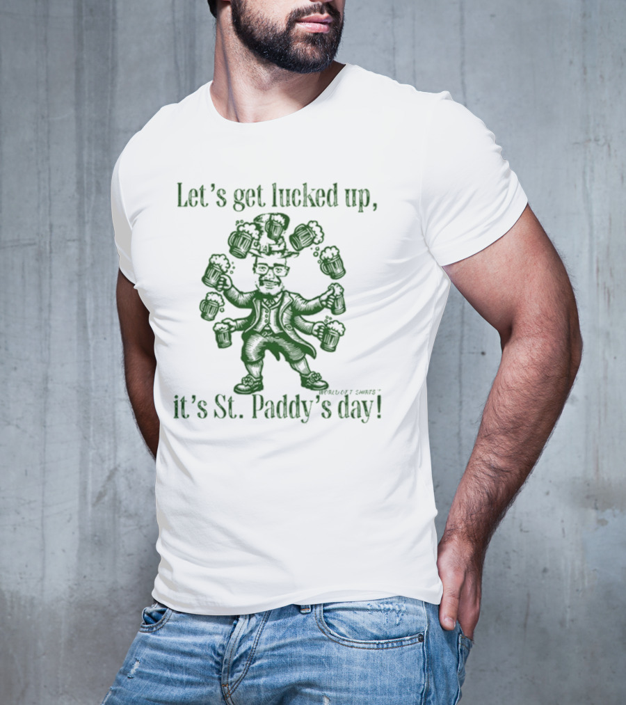 Joshua Block World Of Let’s Get Lucked Up St. Paddy’s Day T-Shirt