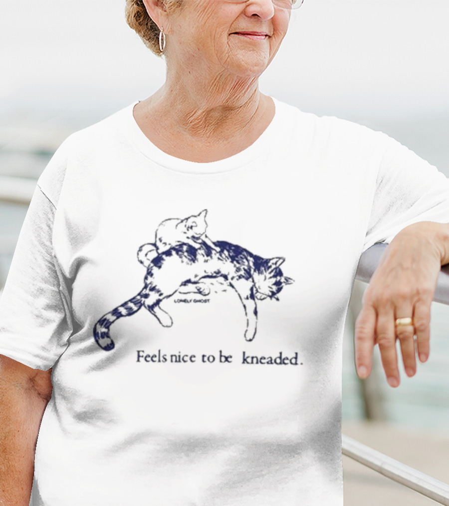 Lonely Ghost 2025 Feels Nice To Be Kneaded Cat Relaxation T-Shirt