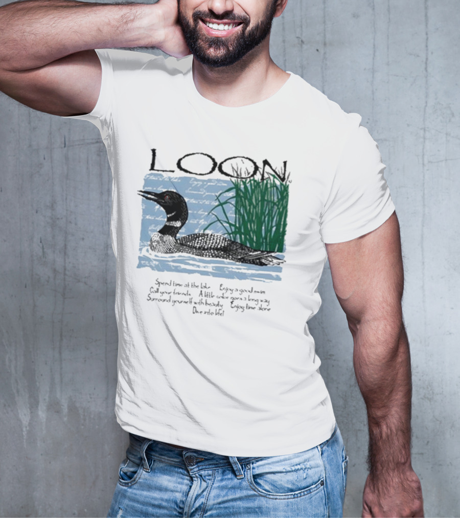 Advice From A Loon Spend Time At The Lake Enjoy A Good Swim Call Your Friends Enjoy Time Alone Dive Into Life T-Shirt