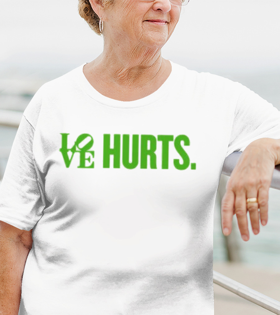 Love Hurts Kelly Green Text Bold Lettering T-Shirt