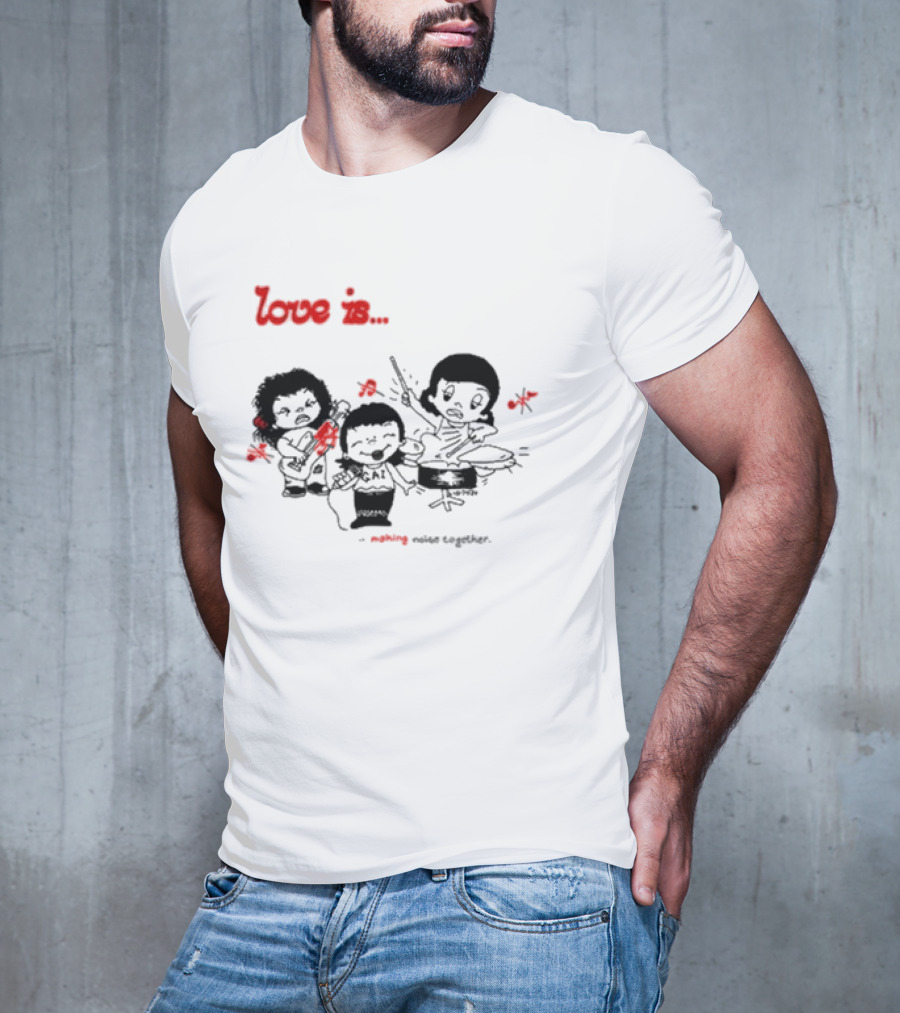Love Is Making Noise Together Comic Style Fun T-Shirt