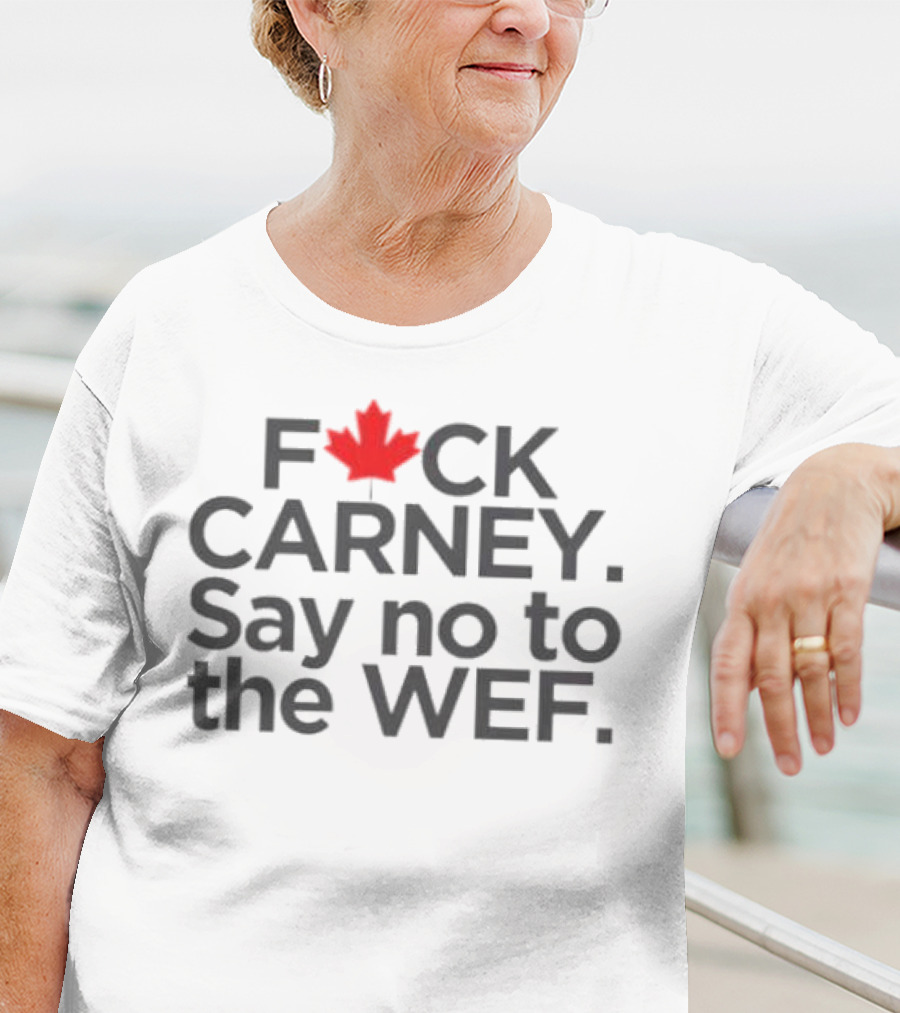 F**K Carney Say No To The WEF Maple Leaf Icon 2025 T-Shirt