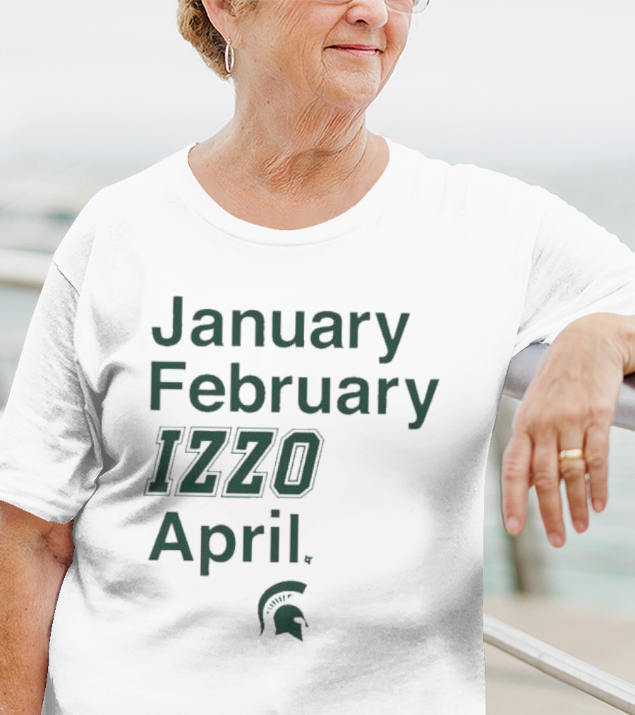 January February Izzo April Michigan State Spartans T-Shirt