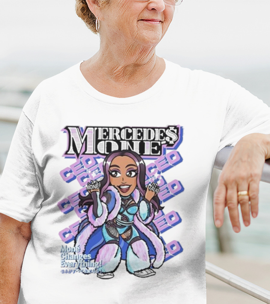 Mone Talks Mercedes Mone CEO Mone Changes Everything T-Shirt