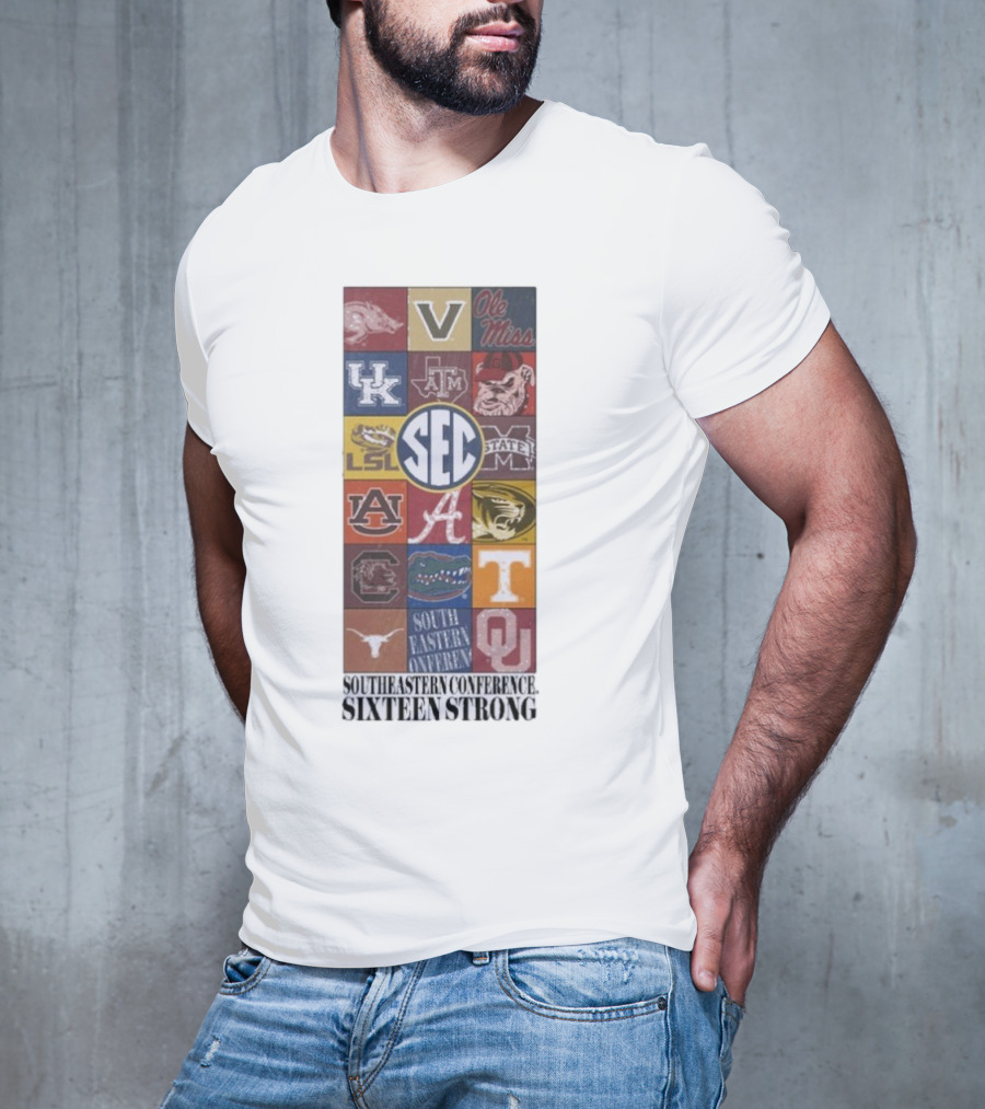 Southeastern Conference SEC Sixteen Strong Ole Miss Vols Razorbacks Kentucky LSU Auburn Alabama Gamecocks Mississippi Gators Longhorns Oklahoma T-Shirt
