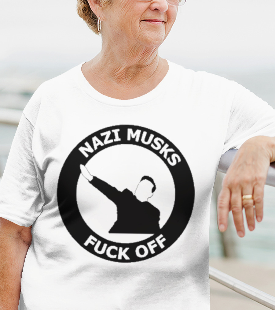 Nazi Musk Fuck Off T-Shirt