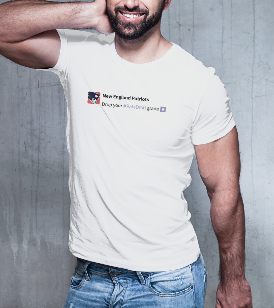 New England Patriots Drop Your #PatsDraft Grade 2025 NFL Draft T-Shirt