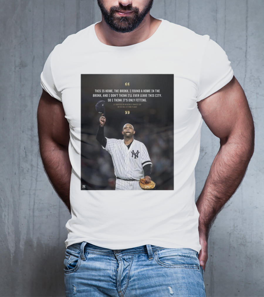 New York Yankees CC Sabathia This Is Home The Bronx Hall Of Fame Plaque T-Shirt